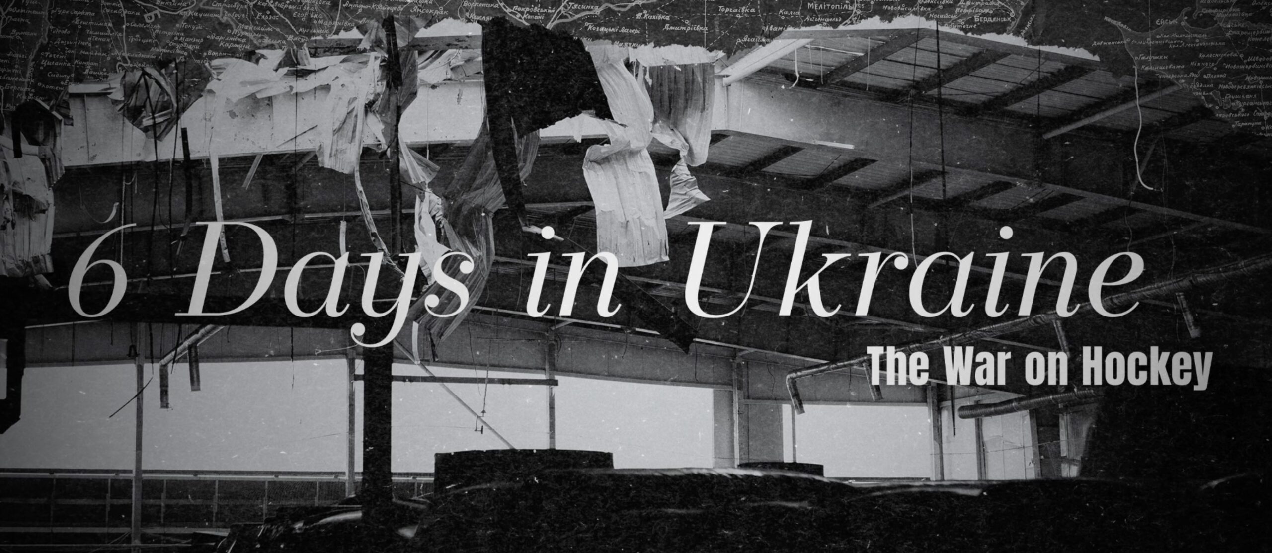 6 Days in Ukraine: The War on Hockey - W. GRAEME ROUSTAN